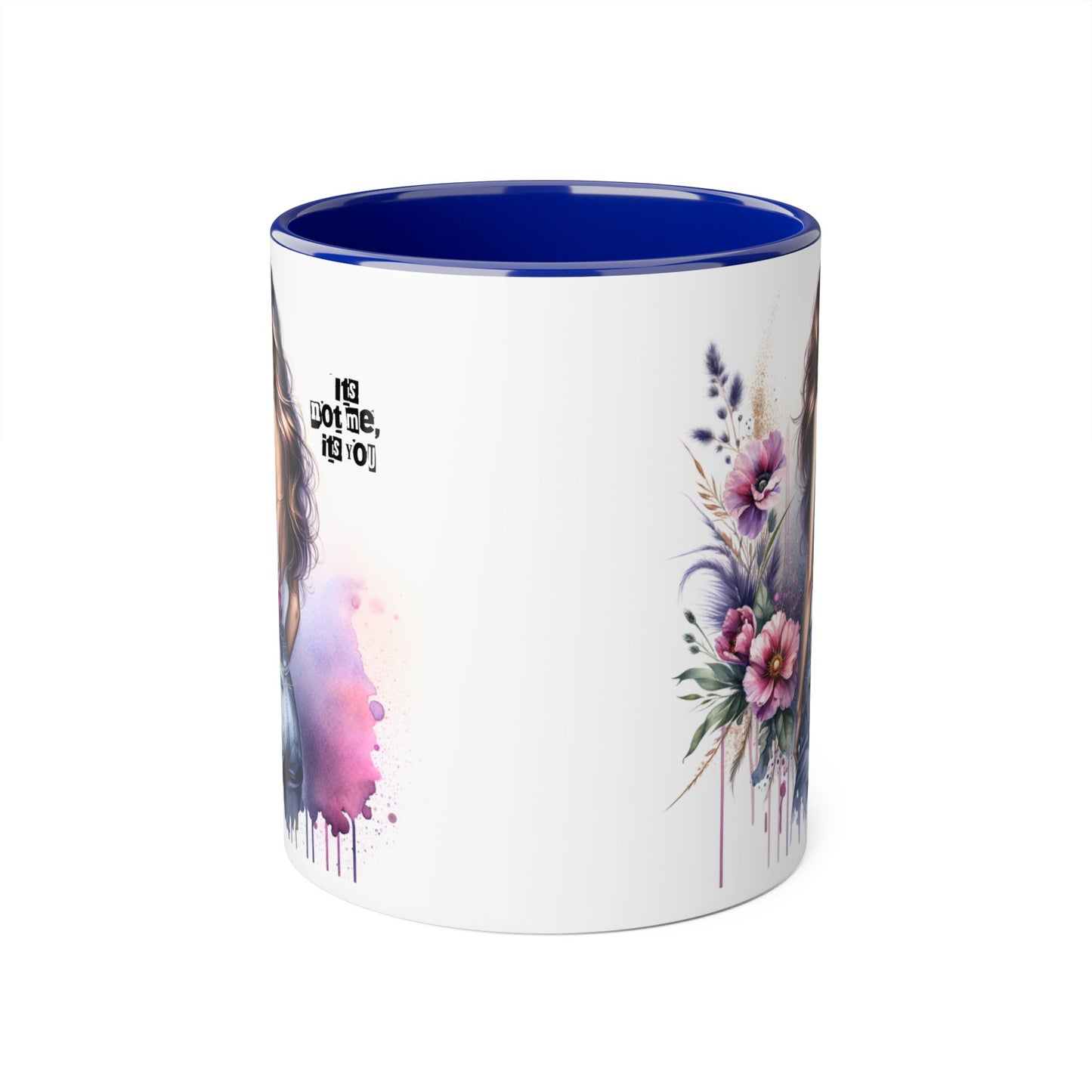 It's Not Me, It's You Humoristic Floral Art Accent Mug