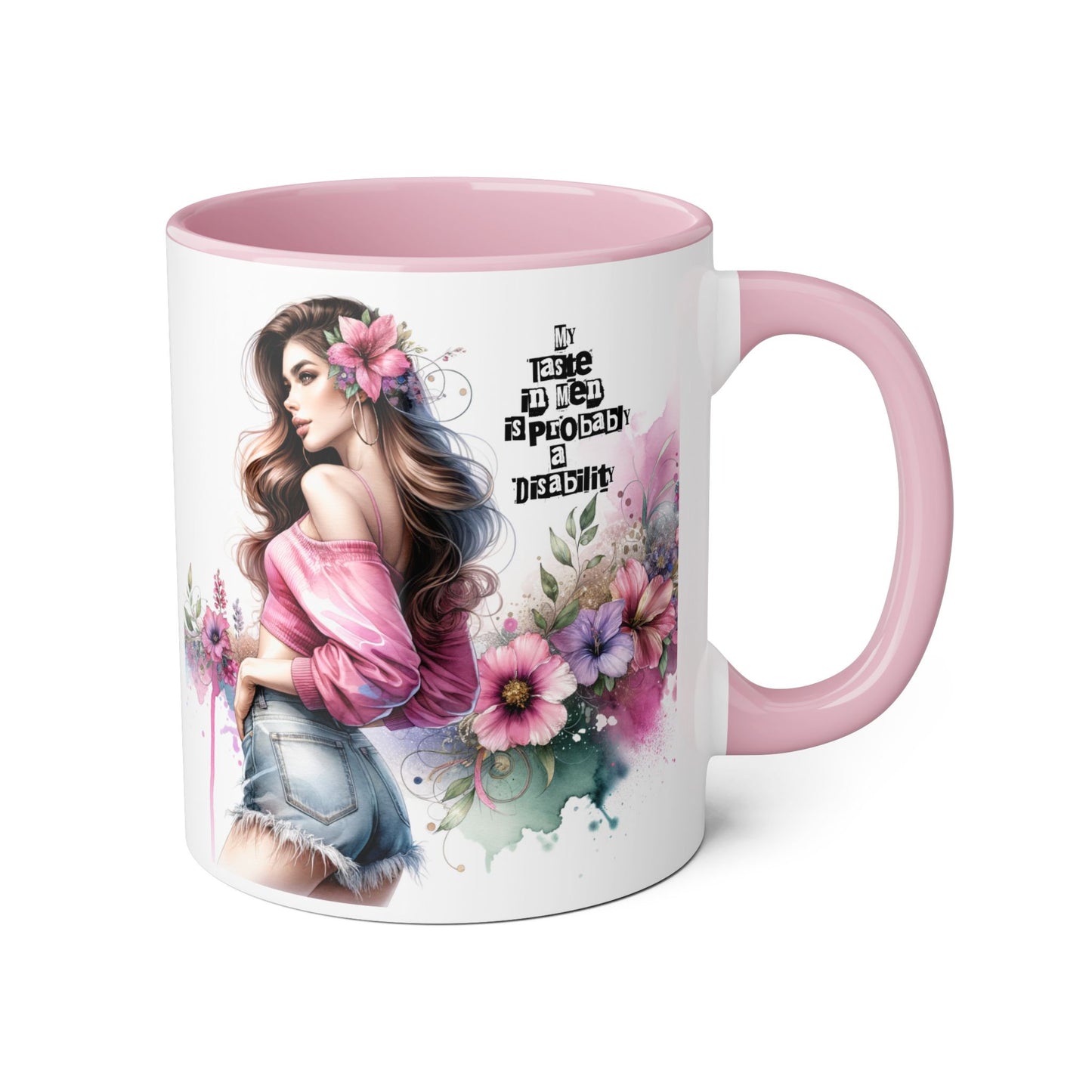 Funny Accent Mug - My Taste in Men is Probably a Disability Humor 11oz Cup