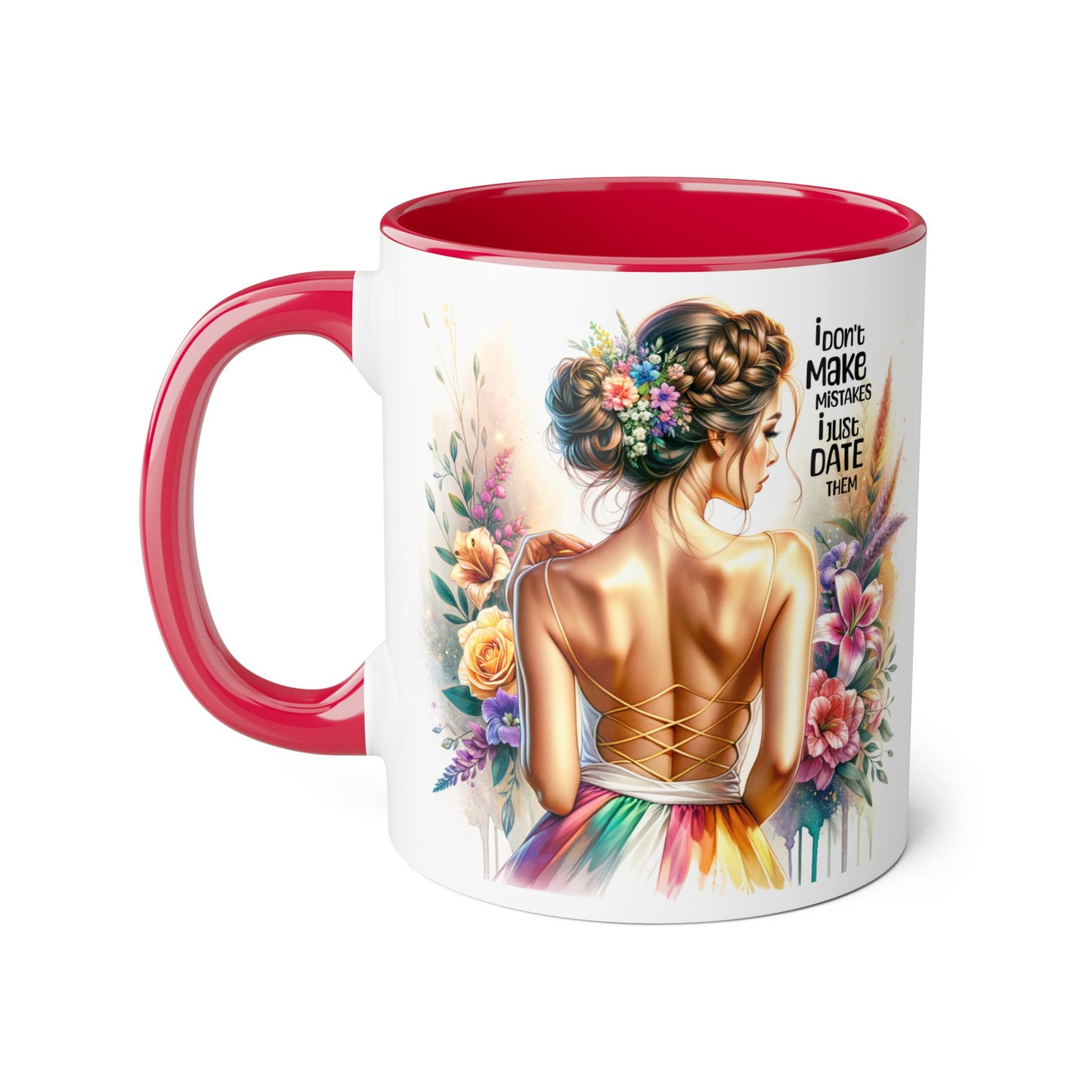 Funny Mug - I Don't Make Mistakes, I Date Them - Mug
