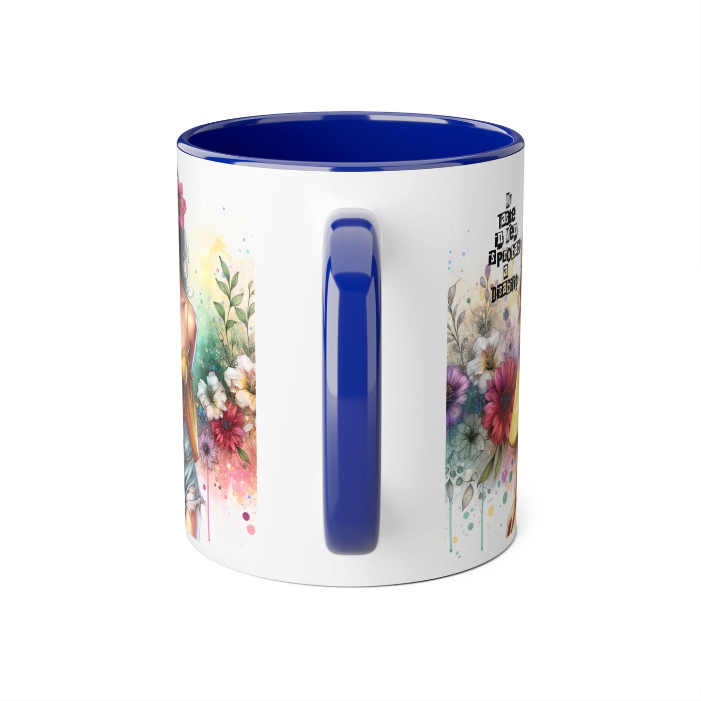 Funny Accent Mug - My Taste in Men is Probably a Disability Humor 11oz Cup