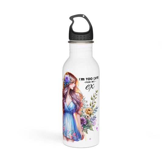 I'm Too Cute For My Ex Floral Stainless Steel Water Bottle - Cute Quotes for Her, Travel Flask, Eco-Friendly Gift, Summer Hydration, Fitness Water Bottle