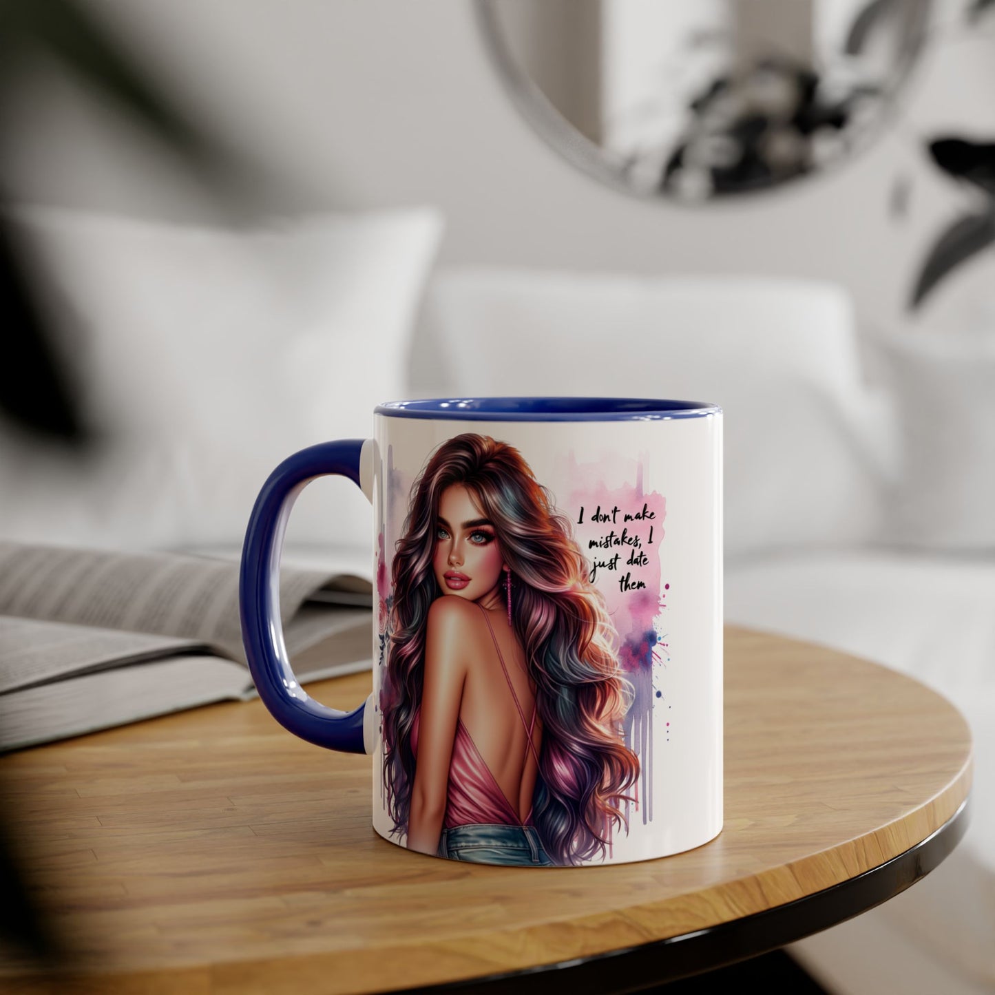 I Don't Make Mistakes, I Date Them Vibrant Accent Mug, Inspirational Coffee Cup, Artful Drinkware, Gift for Her, Motivational Mug, Home Decor, Unique Ceramic Cup