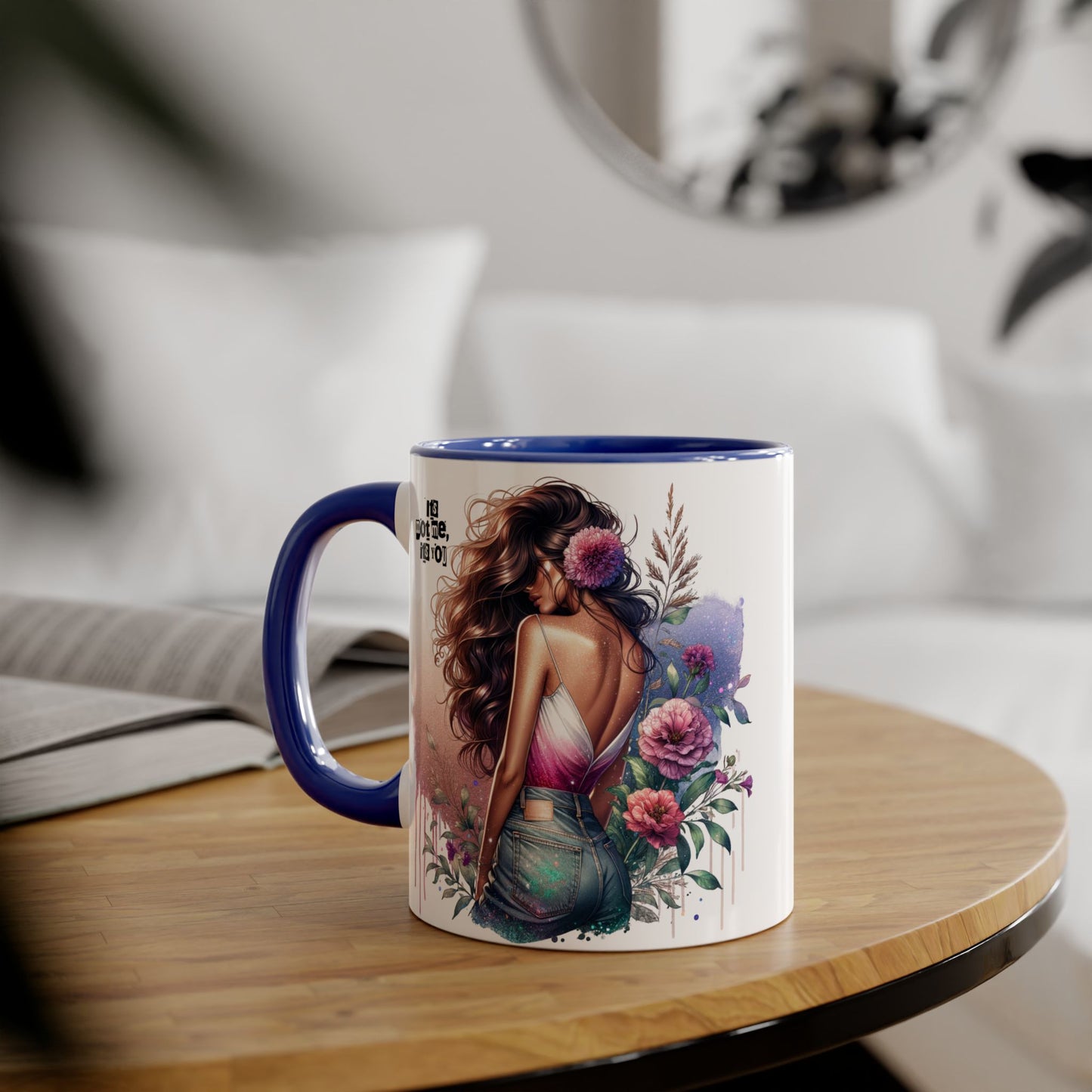 It's Not Me, It's You Humoristic Boho Floral Accent Mug - Inspirational Coffee Cup, Gift for Her, Home Decor, Art Mug, Motivational Drinkware