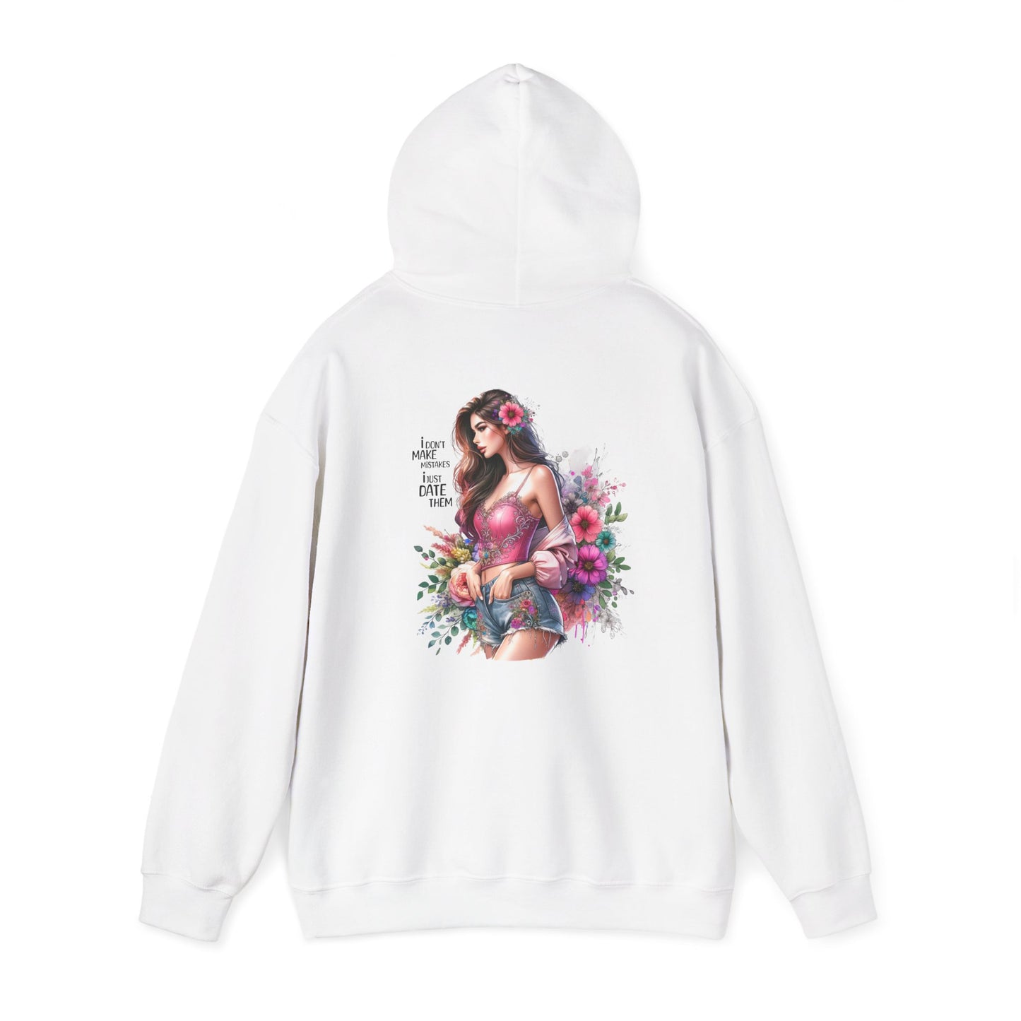 I Don`t  Make Mistakes, I Just Date Them Floral Bliss Unisex Hooded Sweatshirt - Cozy Gift, Bohemian Style, Comfortable Layer, Everyday Wear, Spring Fashion