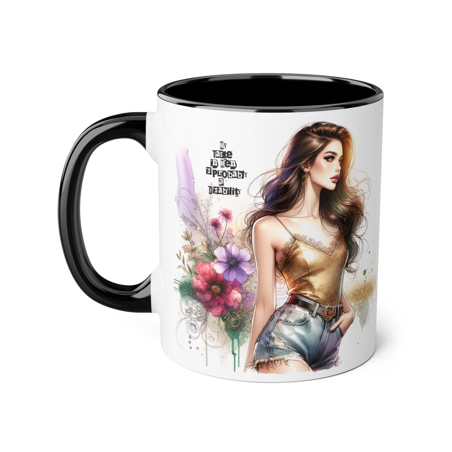 Funny Accent Mug - My Taste in Men is Probably a Disability Humor 11oz Cup