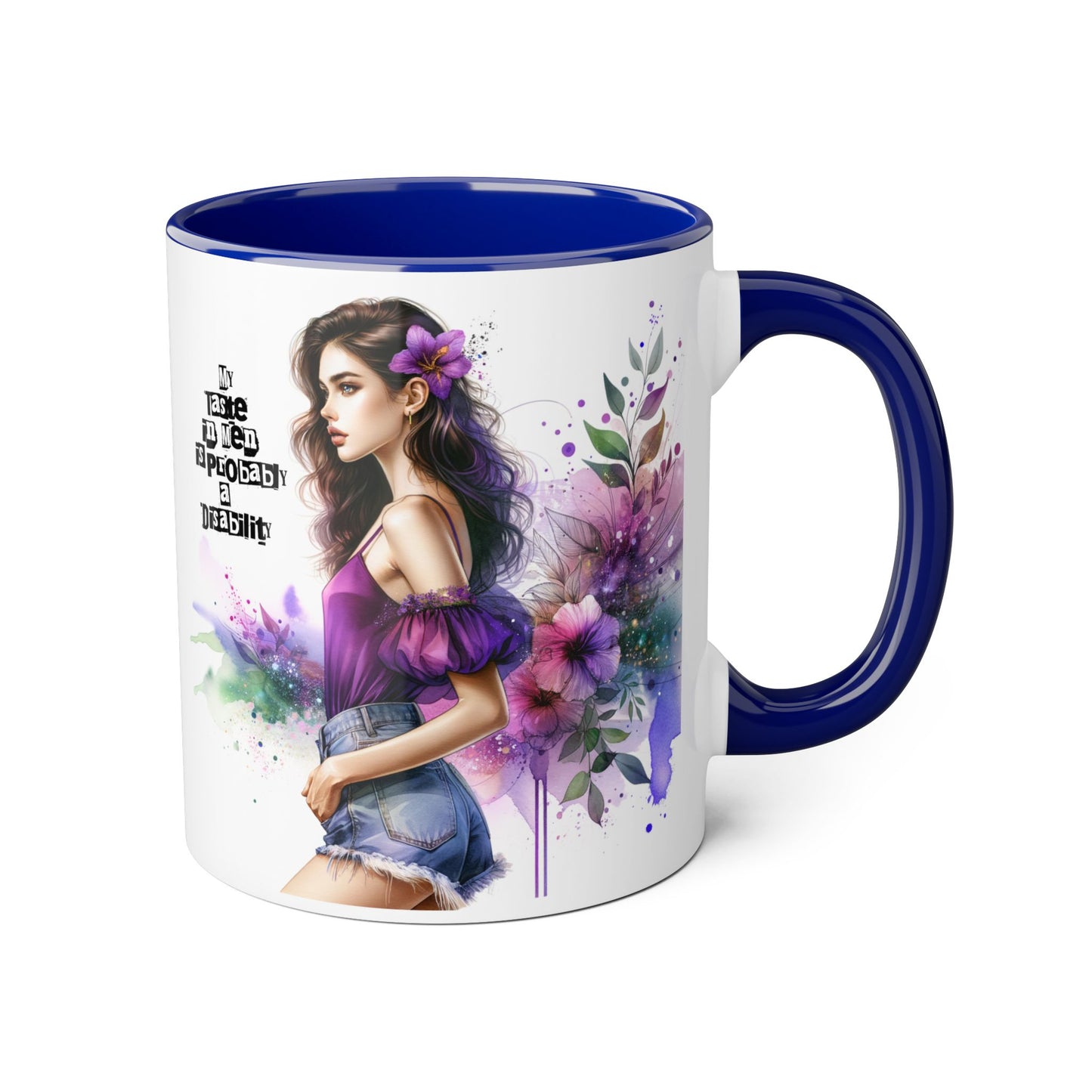 Funny Accent Mug - My Taste in Men is Probably a Disability Humor 11oz Cup