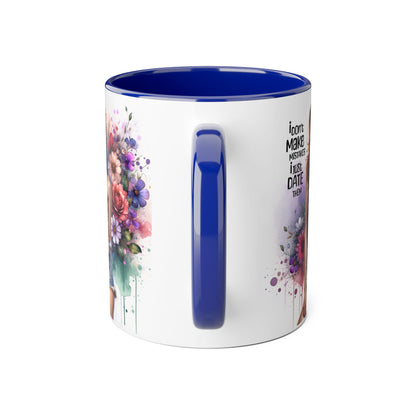 Funny Accent Mug - I Don't Make Mistakes, I Date Them