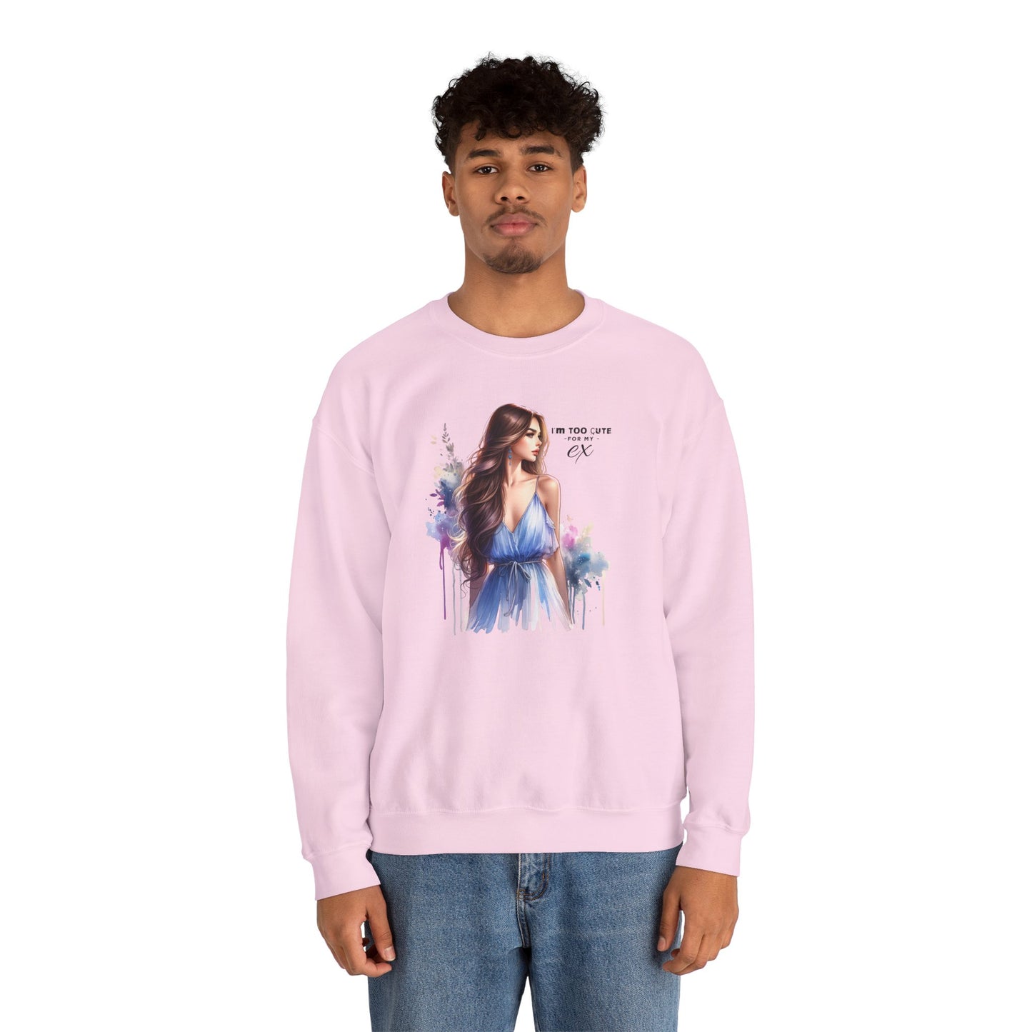 I'm Too Cute For My Ex Artistic Crewneck Sweatshirt - Feminine Fashion, Casual Wear, Cozy Gift, Unique Artwork, Everyday Comfort