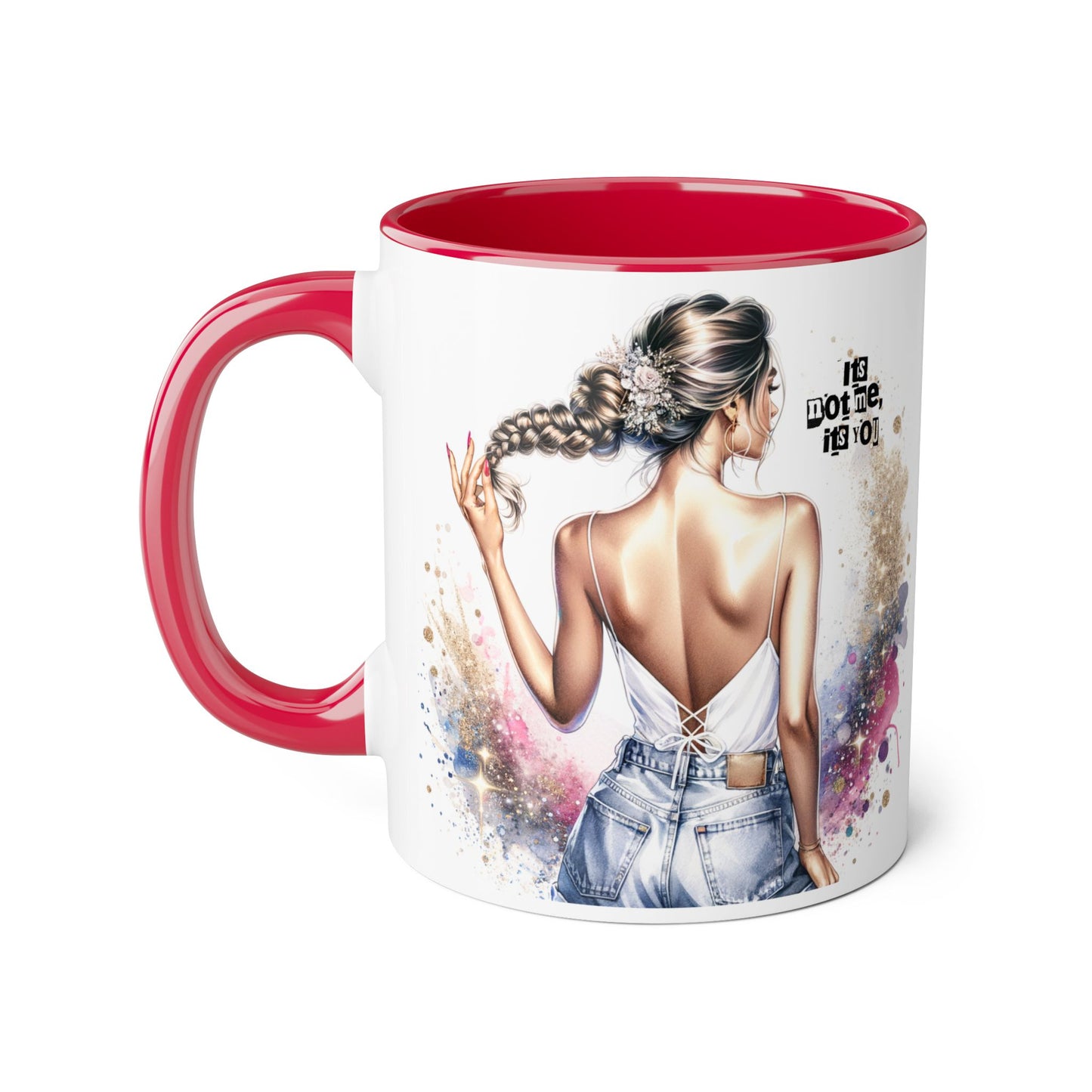It's Not Me, It's You Humoristic Unique Inspirational Accent Mug, Motivational Coffee Cup, Fun Tea Mug for Women, Gift for Art Lovers, Stylish Drinkware
