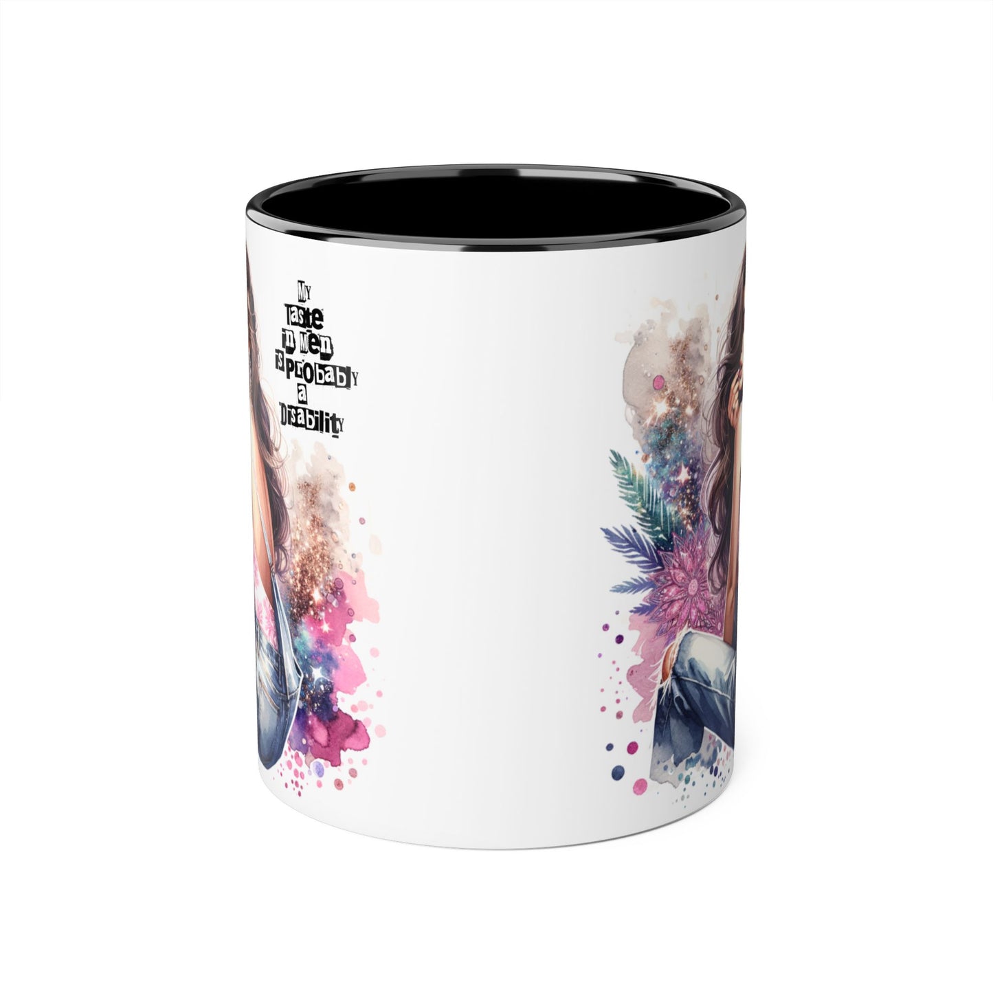 Funny Accent Mug - My Taste in Men is Probably a Disability Humor 11oz Cup