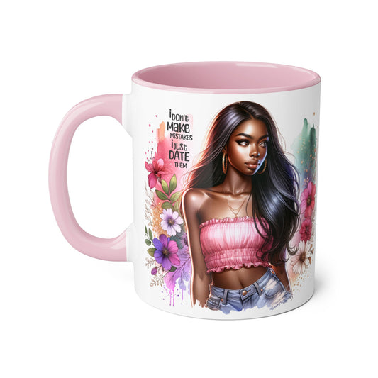 I Don't Make Mistakes, I Date Them Accent Mugs, 11oz