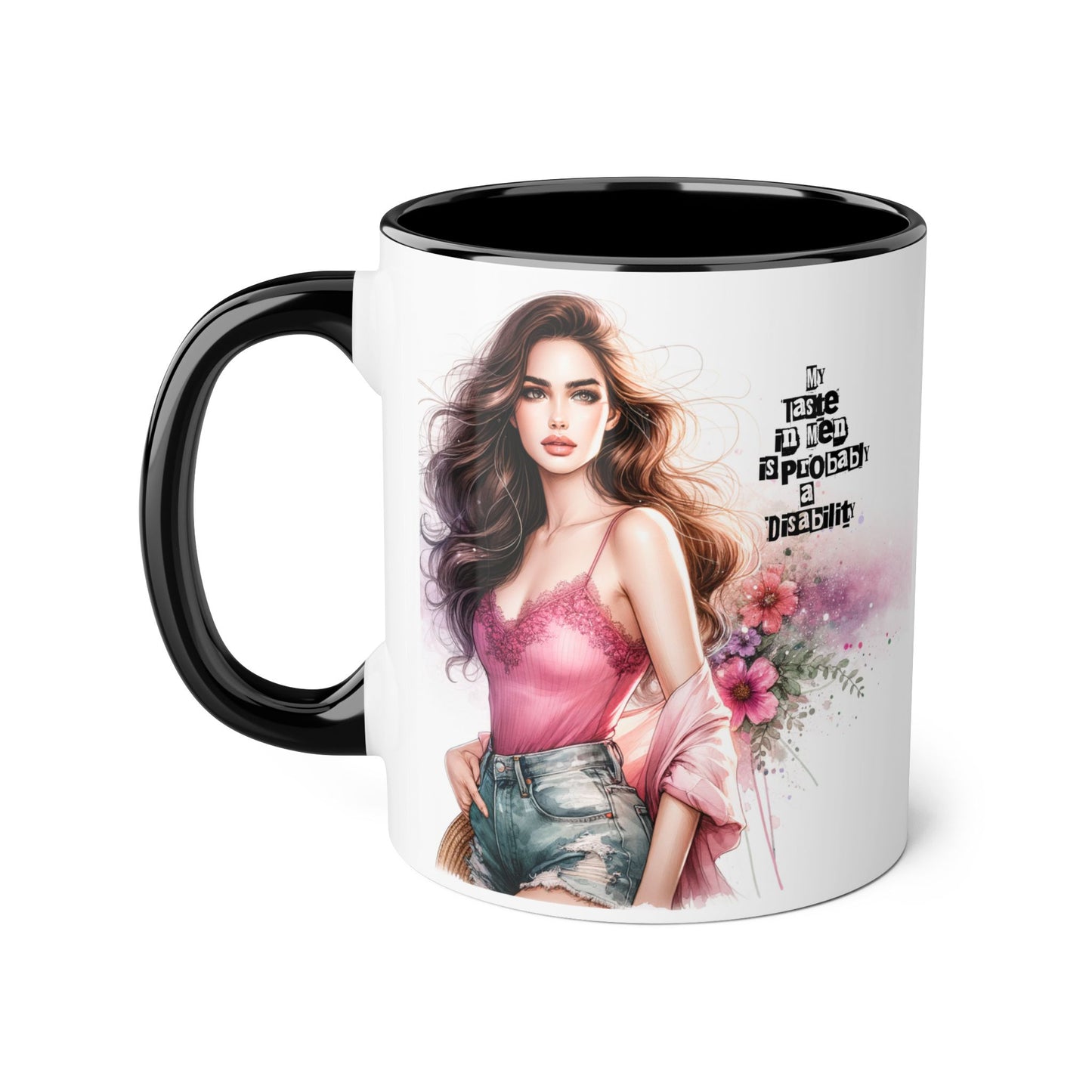 Funny Accent Mug - My Taste in Men is Probably a Disability Humor 11oz Cup