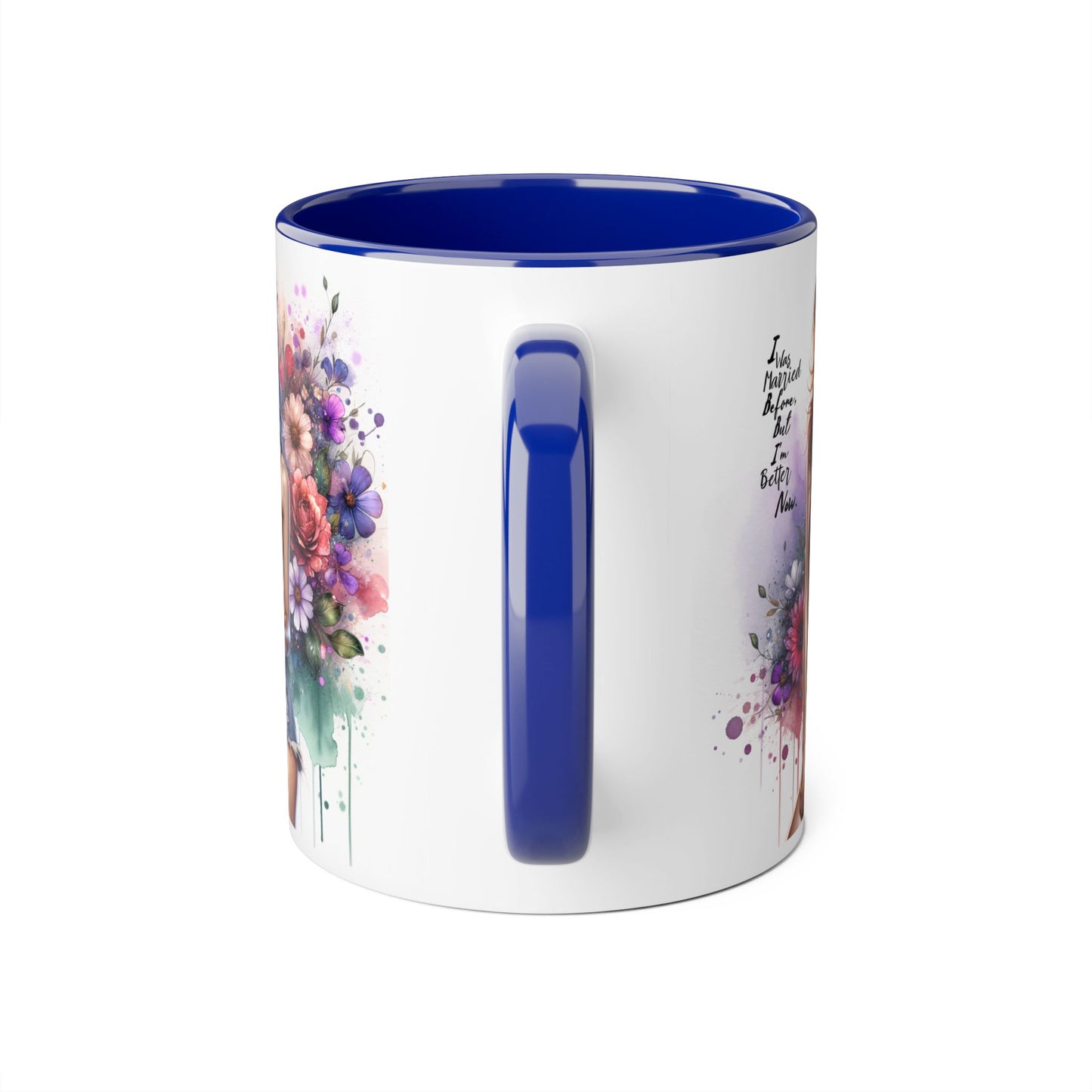 I Was Married Before But I'm Better Now Humoristic Floral Art Accent Mug - Motivational Coffee Cup for Women, Gift for Friends, Home Decor, Straight Outta Inspiration