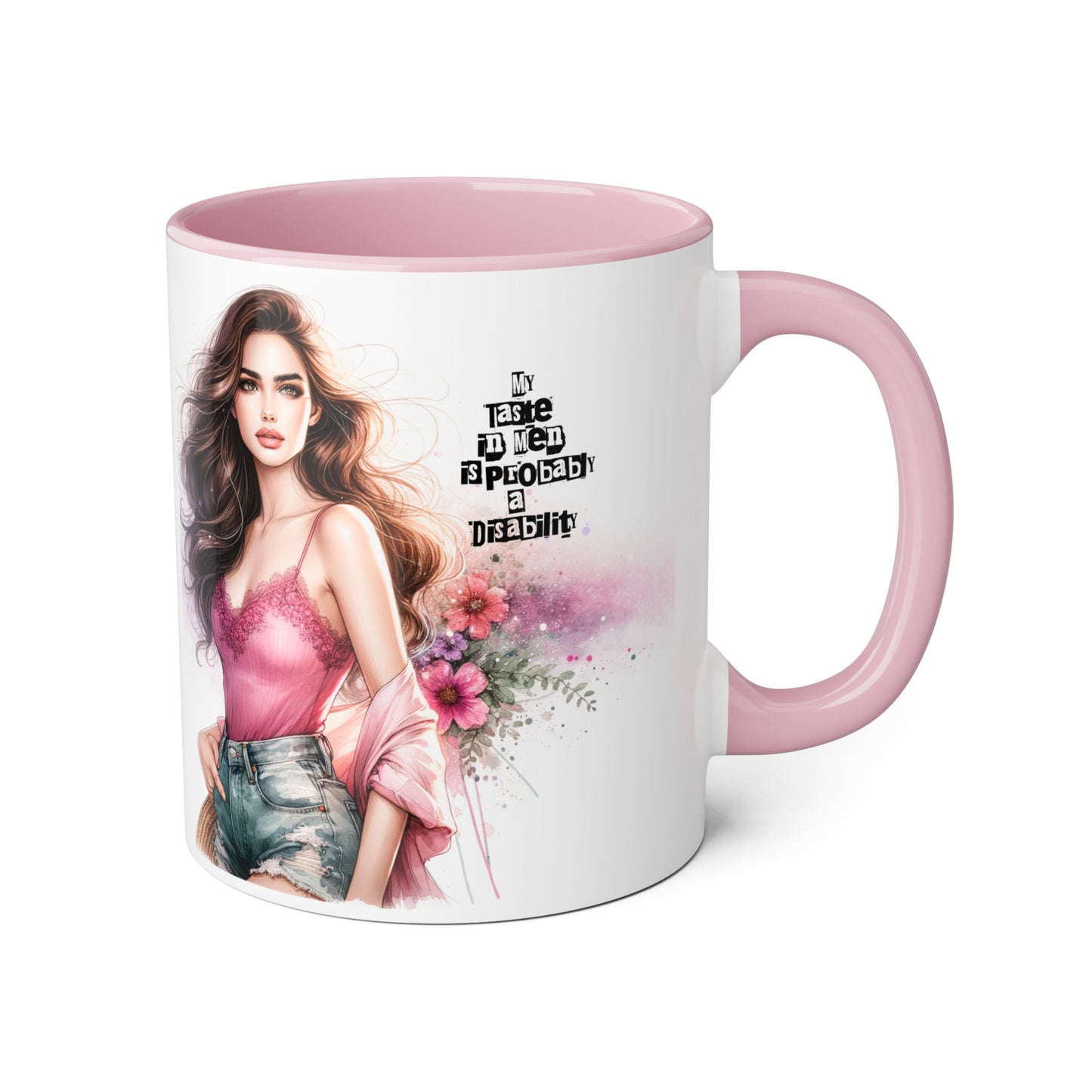 Funny Accent Mug - My Taste in Men is Probably a Disability Humor 11oz Cup