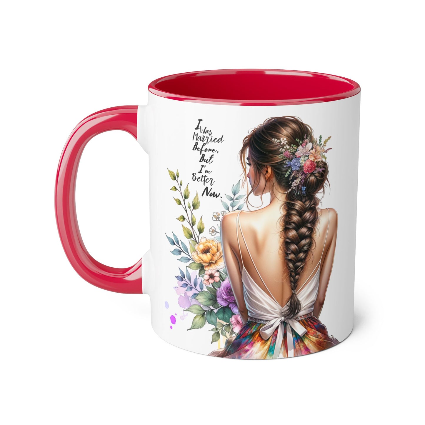 I Was Married Before But I'm Better Now Inspirational Floral Accent Mug - Perfect for Gifts, Home Decor, Coffee Lovers, Motivational Quotes, Self-Improvement