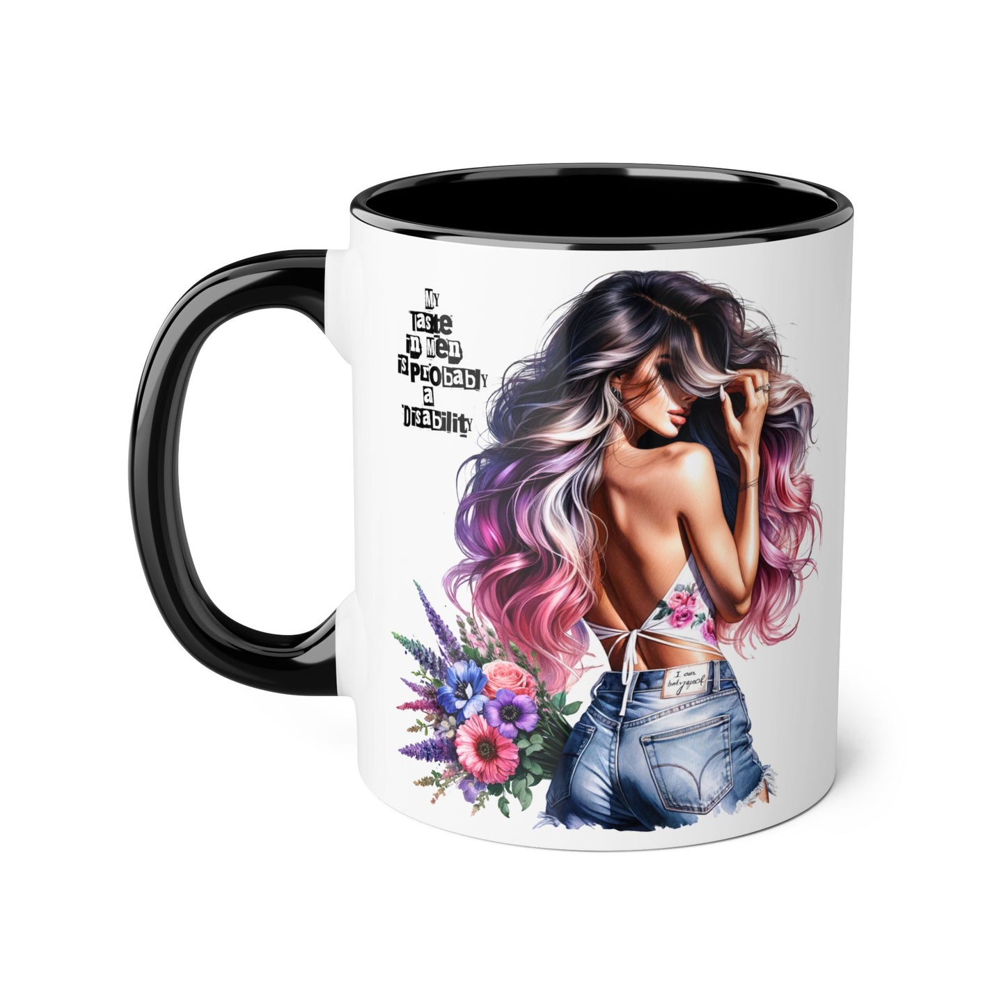 Funny Accent Mug - My Taste in Men is Probably a Disability Humor 11oz Cup