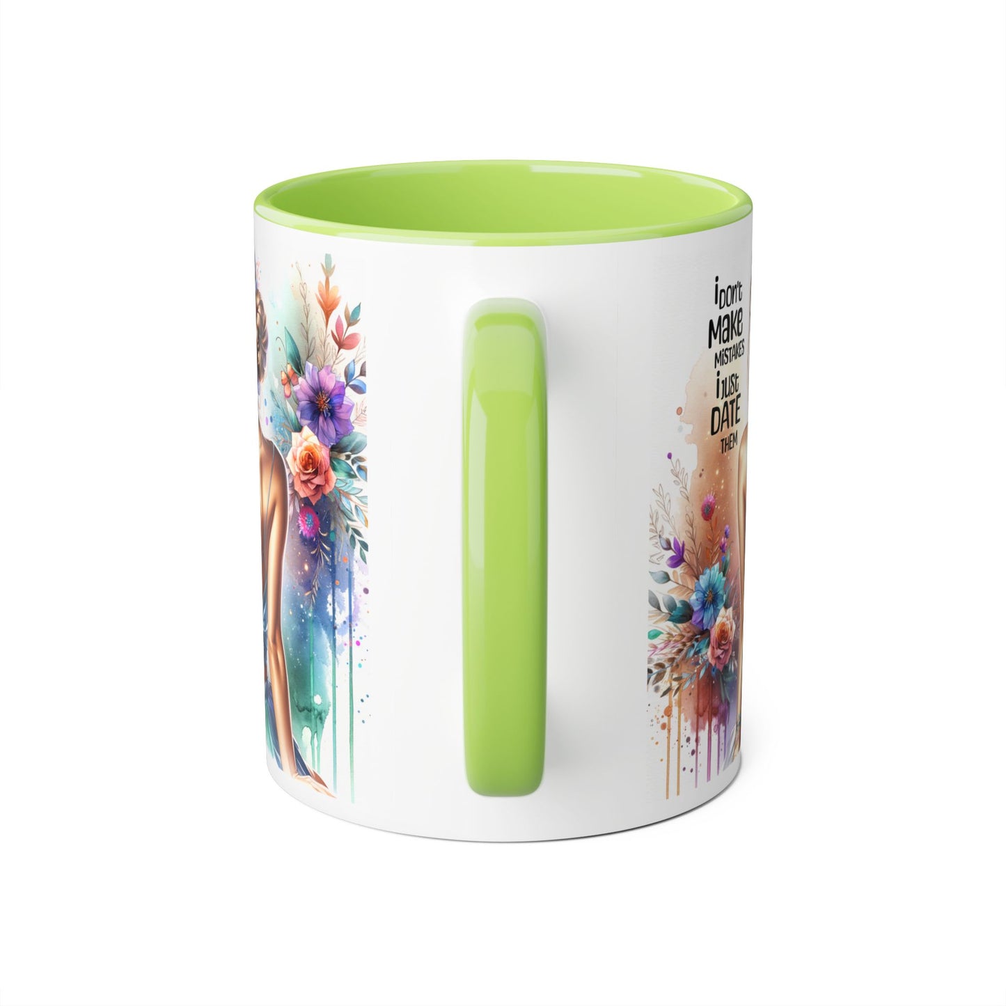 Accent Mugs, 11oz- I Don't Make Mistakes, I Date Them