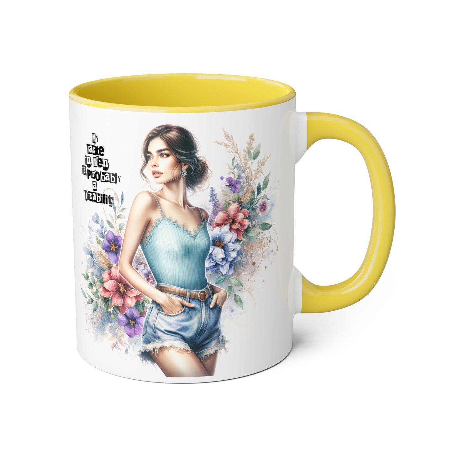 Funny Accent Mug - My Taste in Men is Probably a Disability Humor 11oz Cup