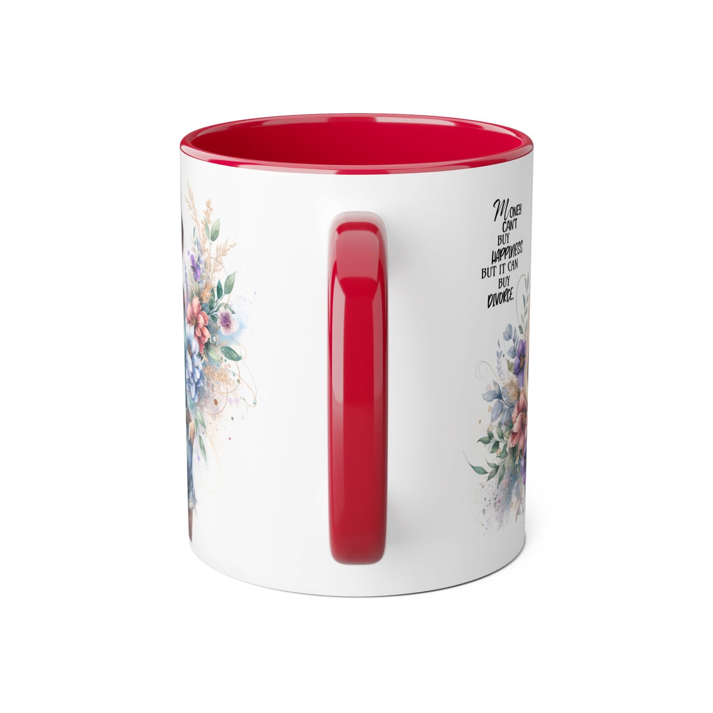 Money Can't Buy Happiness But It Can Buy Divorce Humoristic Inspirational Accent Mugs, Motivational Gift for Women, Floral Coffee Cup, Mother's Day Mug, Women Empowerment Drinkware