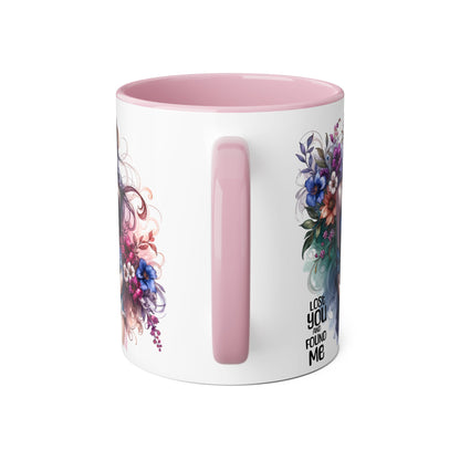 Floral Art Accent Mug - Lose You, Found Me | Unique Gift for Her, Coffee Lover, Tea Enthusiast, Birthday, Housewarming