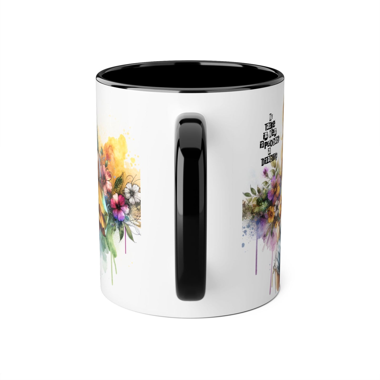 Funny Accent Mug - My Taste in Men is Probably a Disability Humor 11oz Cup