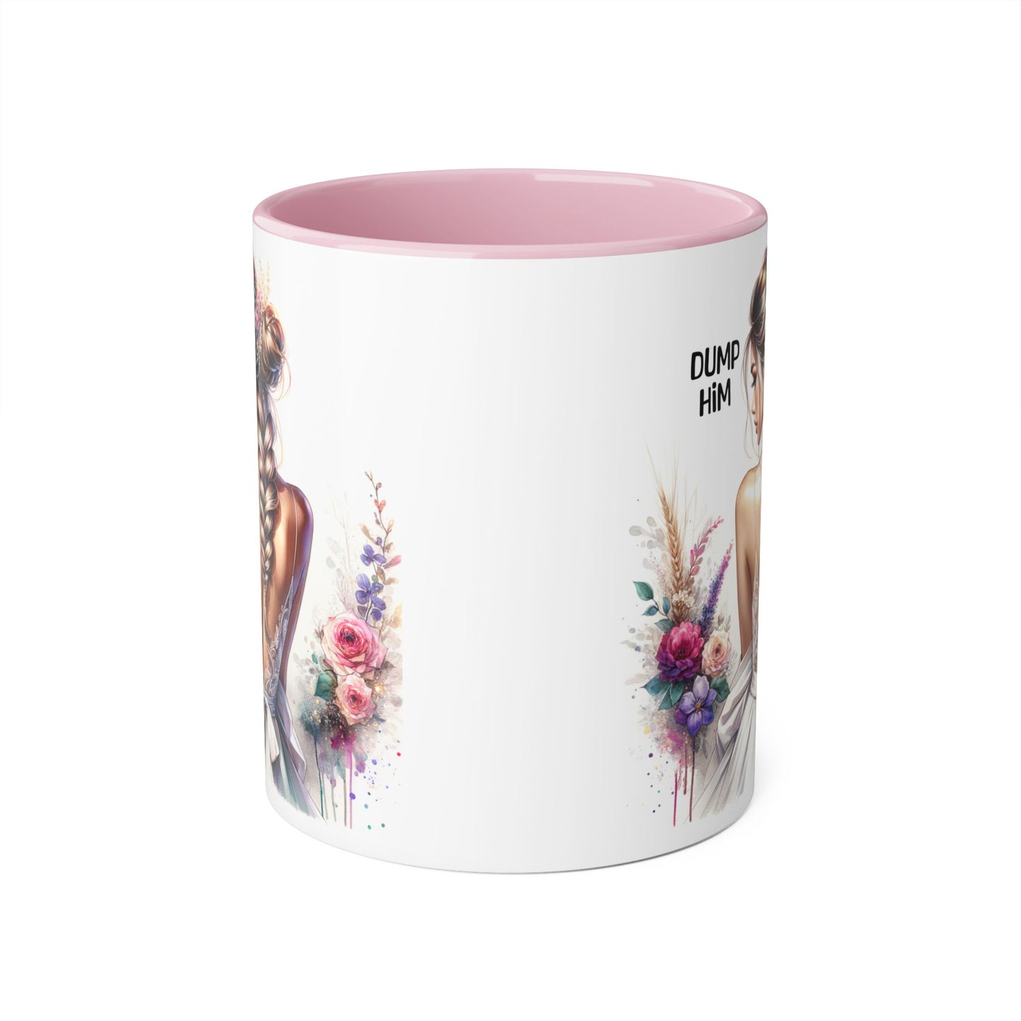 Empowering Accent Mug with Floral Design, Perfect for Gifts, Home Decor, Self-Care, Motivation, Celebration, Dump Him