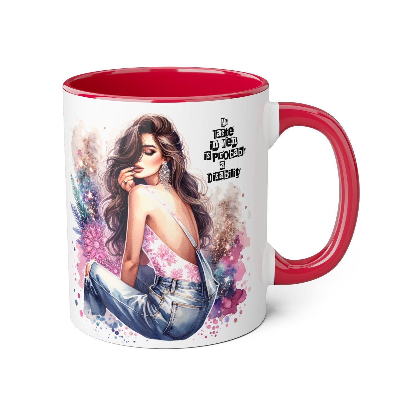 Funny Accent Mug - My Taste in Men is Probably a Disability Humor 11oz Cup