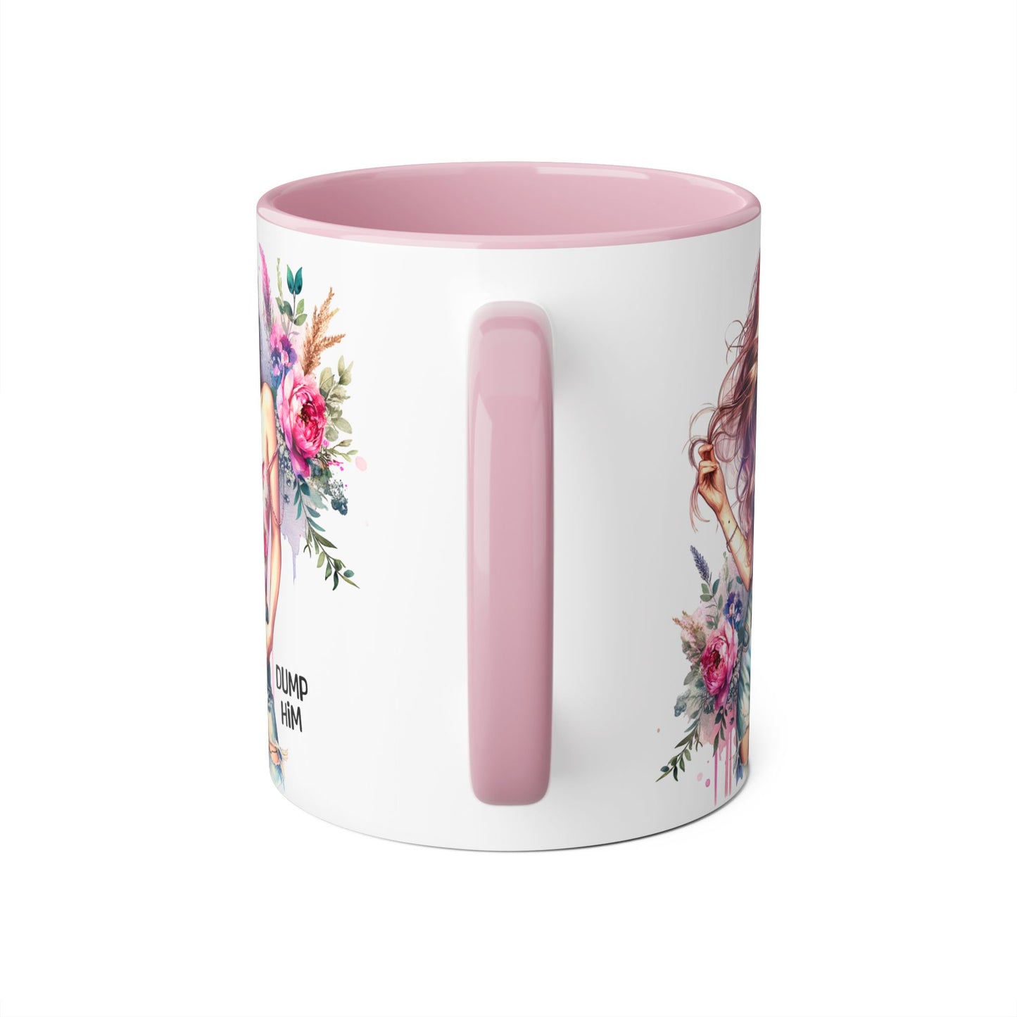 Floral Motivational Mug: "Dump Him" Coffee Cup, Gift for Friends, Inspirational Drinkware, Self-Care Coffee Mug, Cute Floral Mug