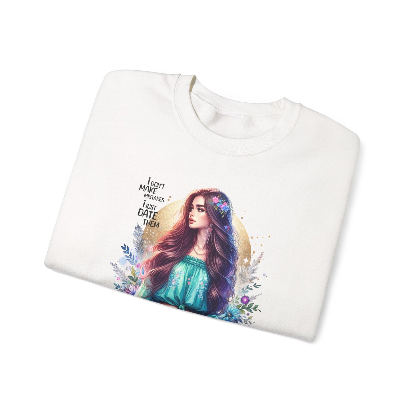 I Don`t  Make Mistakes, I Just Date Them Colorful Bohemian Crewneck Sweatshirt, Cozy Apparel, Unique Gift, Casual Wear, Inspirational Fashion, Artist Design