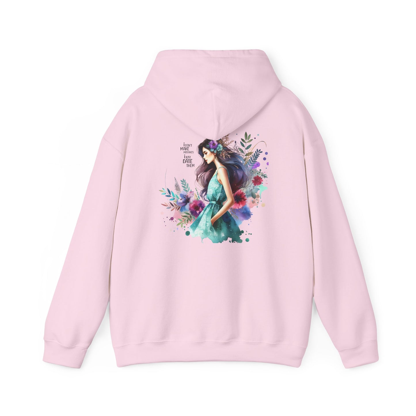 I Don`t  Make Mistakes, I Just Date Them Artistic Floral Hoodie - Women’s Fashion, Cozy Sweatshirt, Graphic Pullover, Gift for Her, Trendy Streetwear