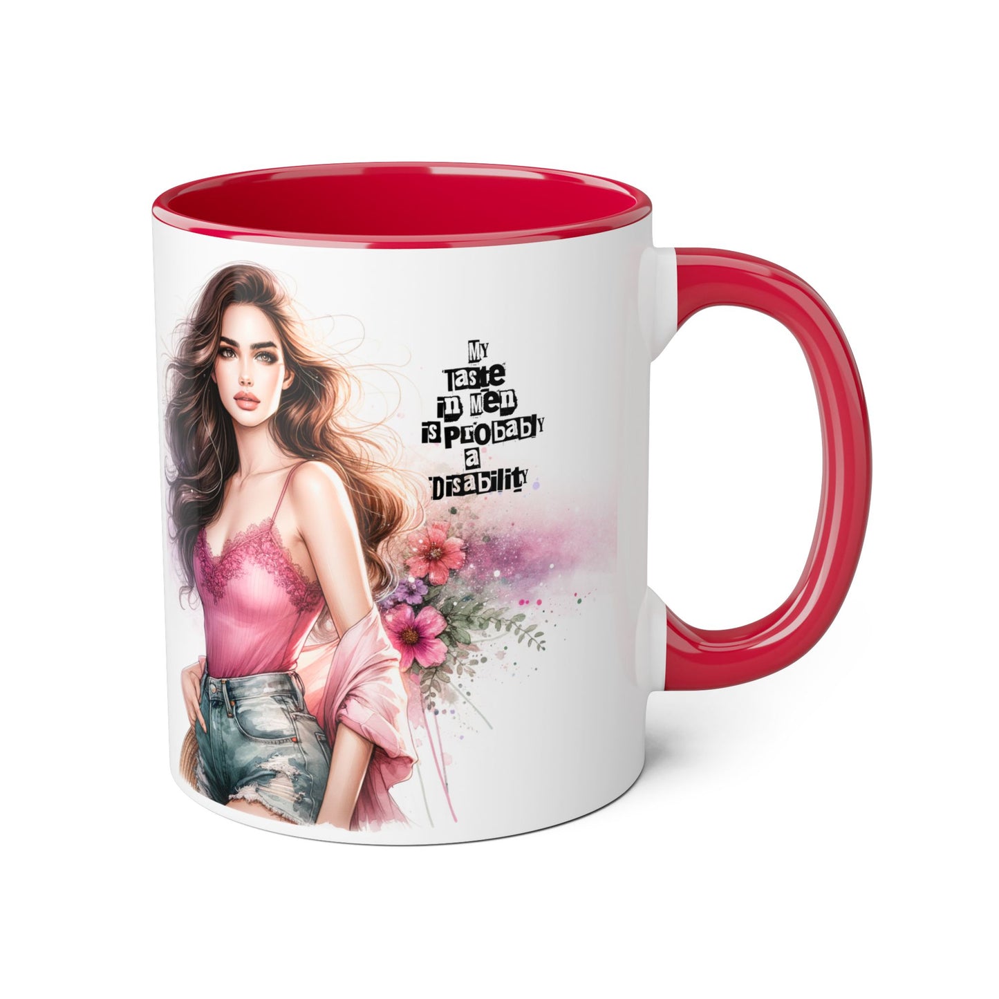 Funny Accent Mug - My Taste in Men is Probably a Disability Humor 11oz Cup