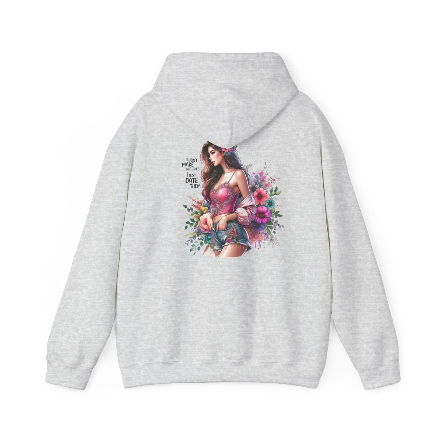 I Don`t  Make Mistakes, I Just Date Them Floral Bliss Unisex Hooded Sweatshirt - Cozy Gift, Bohemian Style, Comfortable Layer, Everyday Wear, Spring Fashion