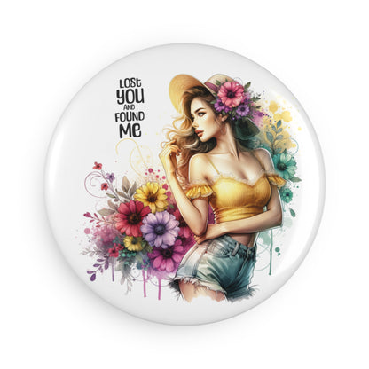 Lost You and Found Me Floral Magnet with Inspirational Quote, Decorative Button Magnet, Gift for Friends, Home Decor, Summer Vibes, Unique Collectible