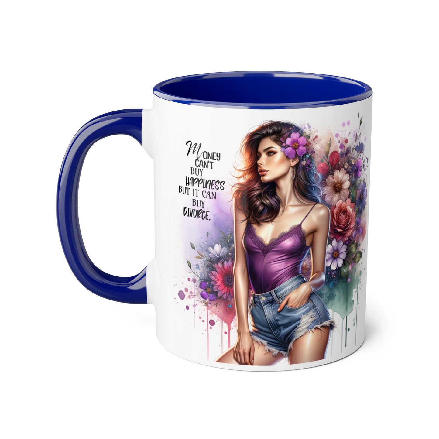 Money Can't Buy Happiness But It Can Buy Divorce Humoristic Floral Inspirational Accent Mug, Fun Coffee Cup for Mom, Unique Gift for Her, Coffee Lovers, Motivational Quotes Mug