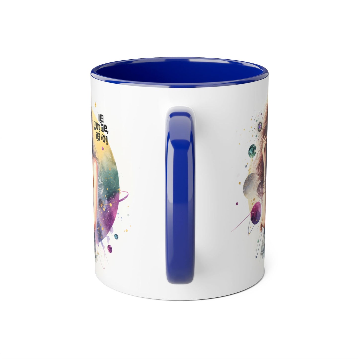 It's Not Me, It's You Humoristic Galactic Dreamer Accent Mug, Coffee Cup, Space Art Mug, Unique Gift, Starry Night Design, Cosmic Coffee Tumbler