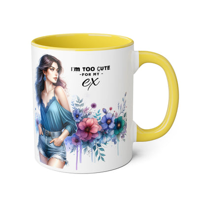 I'm Too Cute For My Ex  Mug - 11oz Accent Tumbler, Quirky Gift, Coffee Lover Accessories, Birthday Present, Floral Design
