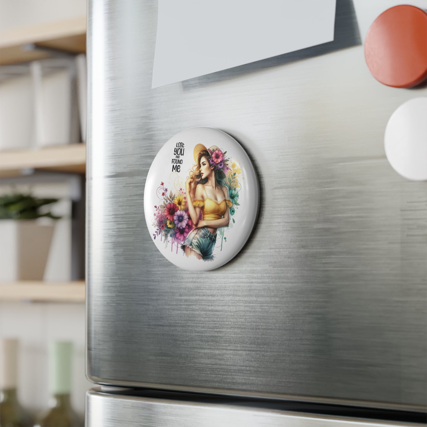 Lost You and Found Me Floral Magnet with Inspirational Quote, Decorative Button Magnet, Gift for Friends, Home Decor, Summer Vibes, Unique Collectible