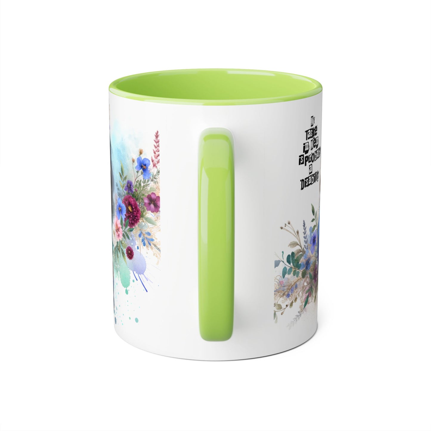 Funny Accent Mug - My Taste in Men is Probably a Disability Humor 11oz Cup