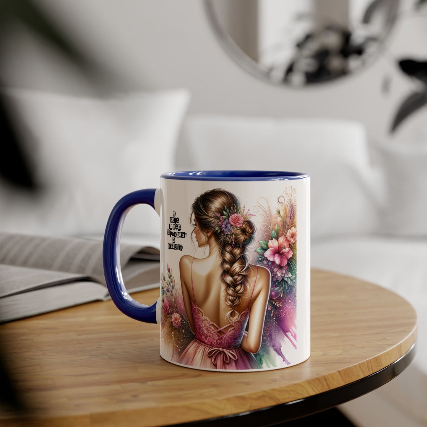Funny Accent Mug - My Taste in Men is Probably a Disability Humor 11oz Cup