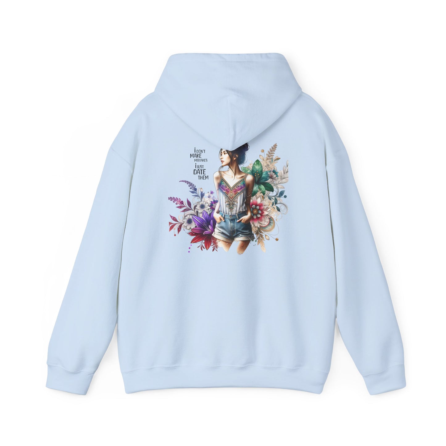 I Don`t  Make Mistakes, I Just Date Them Whimsical Floral Sweatshirt, Unisex Hoodie, Cozy Apparel, Gift for Her, Casual Wear, Spring Fashion