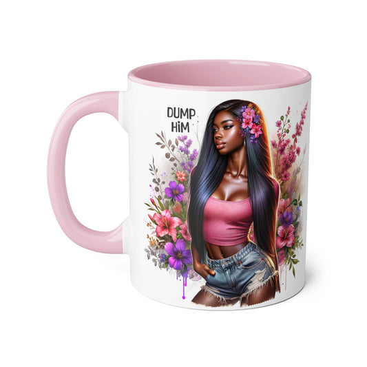 Coffee Mug - Dump Him