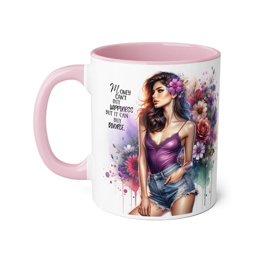 Money Can't Buy Happiness But It Can Buy Divorce Humoristic Floral Inspirational Accent Mug, Fun Coffee Cup for Mom, Unique Gift for Her, Coffee Lovers, Motivational Quotes Mug