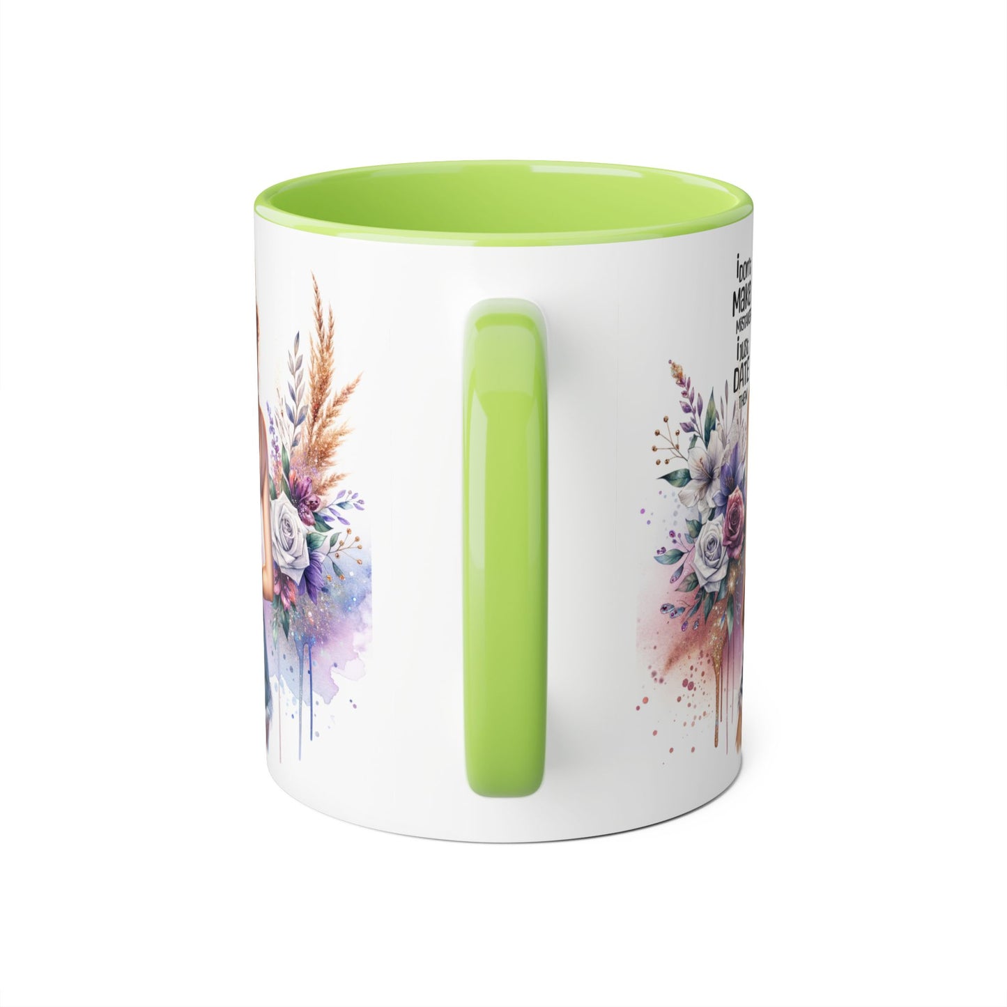 I Don't Make Mistakes, I Date Them Accent Mugs, 11oz