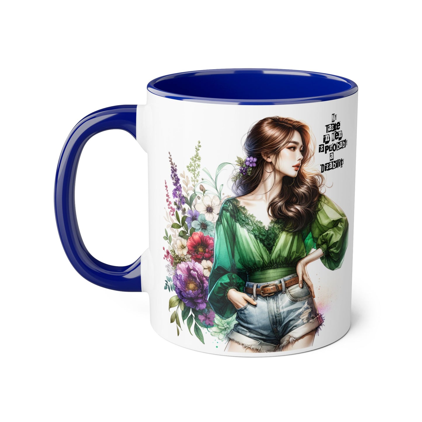 Funny Accent Mug - My Taste in Men is Probably a Disability Humor 11oz Cup