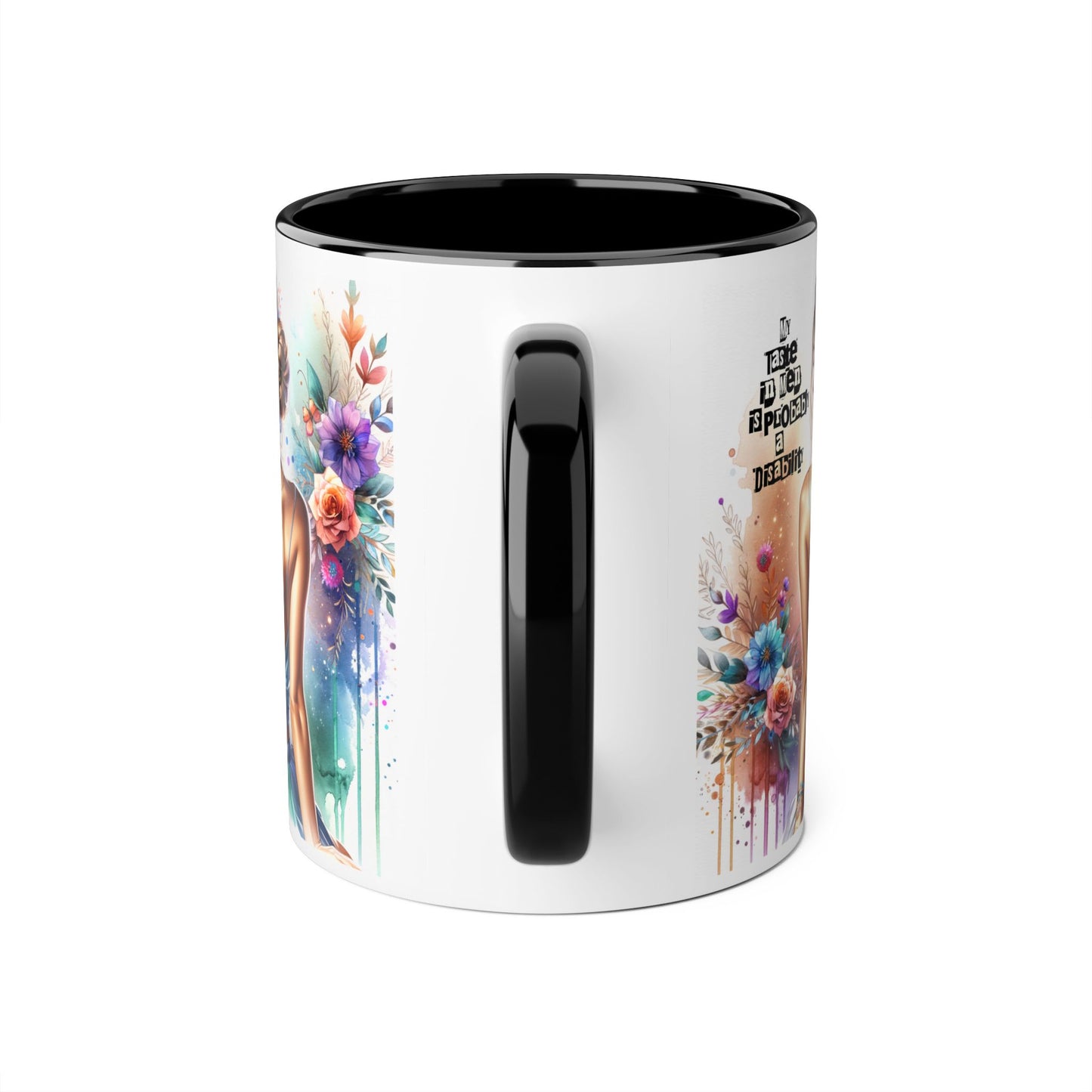 Funny Accent Mug - My Taste in Men is Probably a Disability Humor 11oz Cup