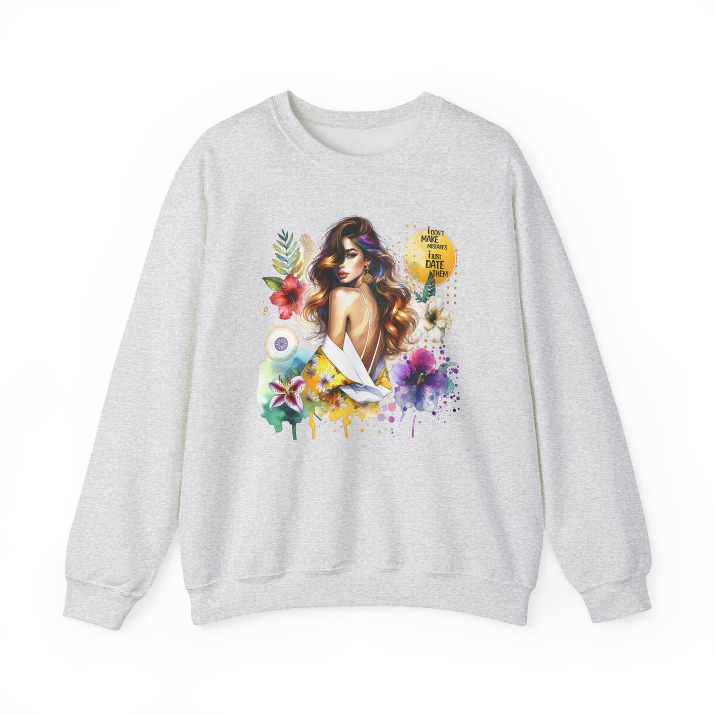 I Don't Make Mistakes, I Just Date Them Floral Art Crewneck Sweatshirt, Comfortable Ladies Fashion, Gift for Her, Boho Style, Casual Outfit, Cozy Sweater