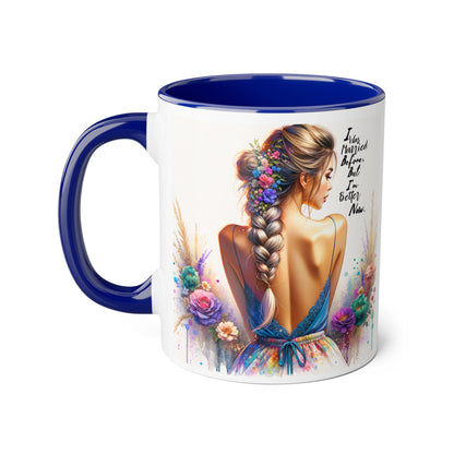 I Was Married Before But I'm Better Now Humoristic Vibrant Artistic Accent Mug, Inspirational Coffee Cup, Unique Gift for Her, Home Decor, Cozy Mug for Moments