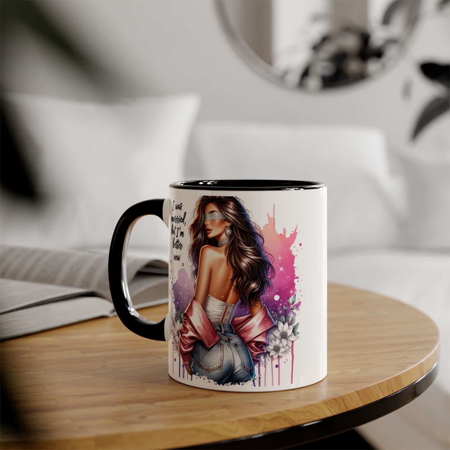 I Was Married Before But I'm Better Now Humoristic Empowered Woman Accent Mug - Inspirational Coffee Cup, Gift for Her, Motivational Mug, Self-Love Reminder, Unique Office Decor