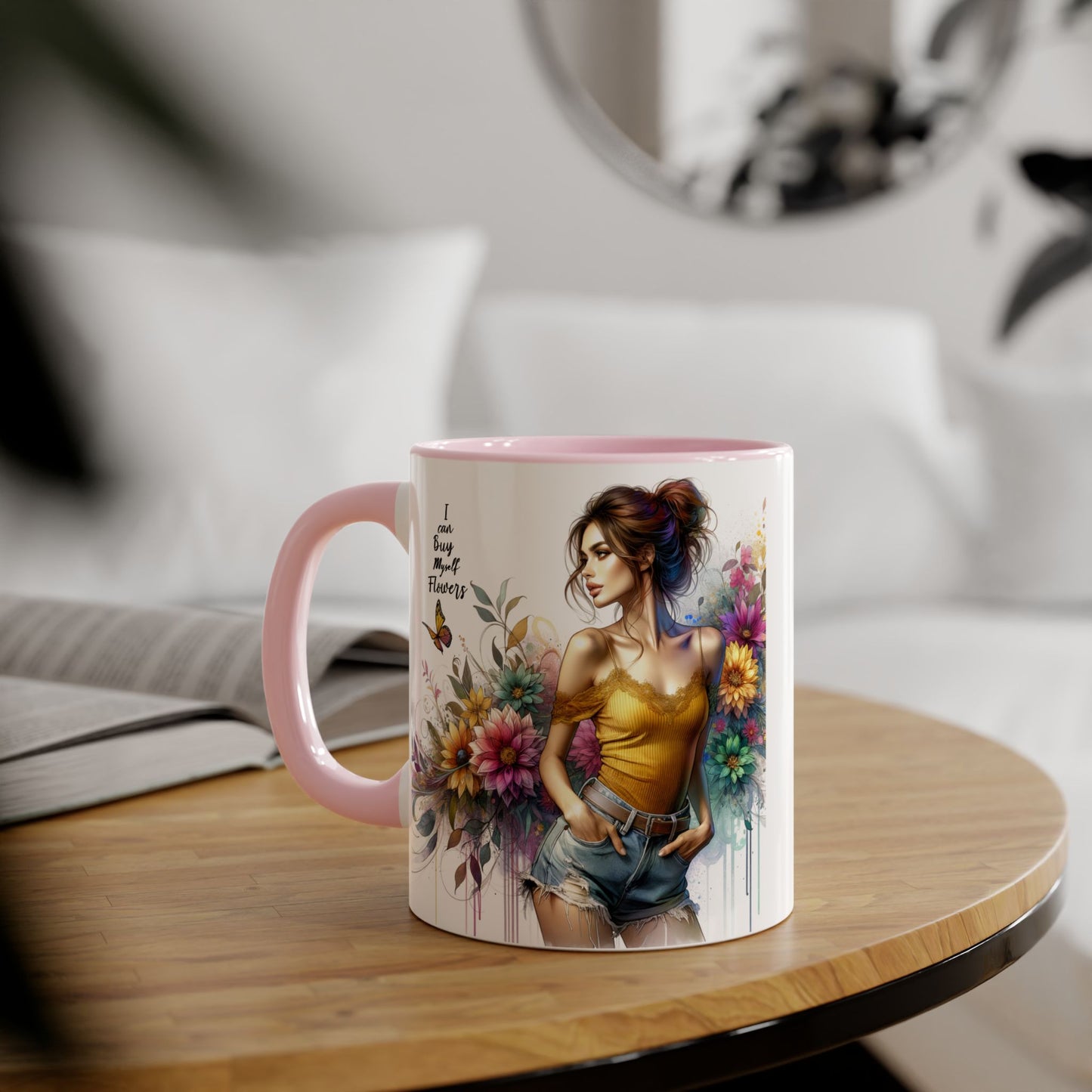 I Can Buy Myself Flowers Floral Vibes Coffee Mug, Art Mug for Flower Lovers, Gift for Gardeners, Birthday Mug, Home Decor