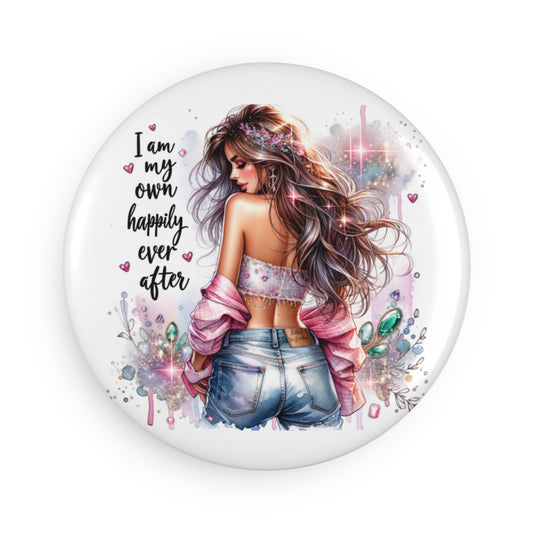 Personalized "I Am My Own Happily Ever After " Button Magnets